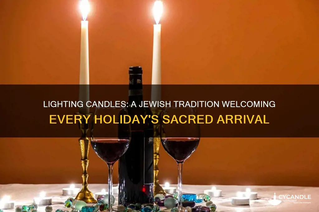 why do jewish people light candles before every holiday