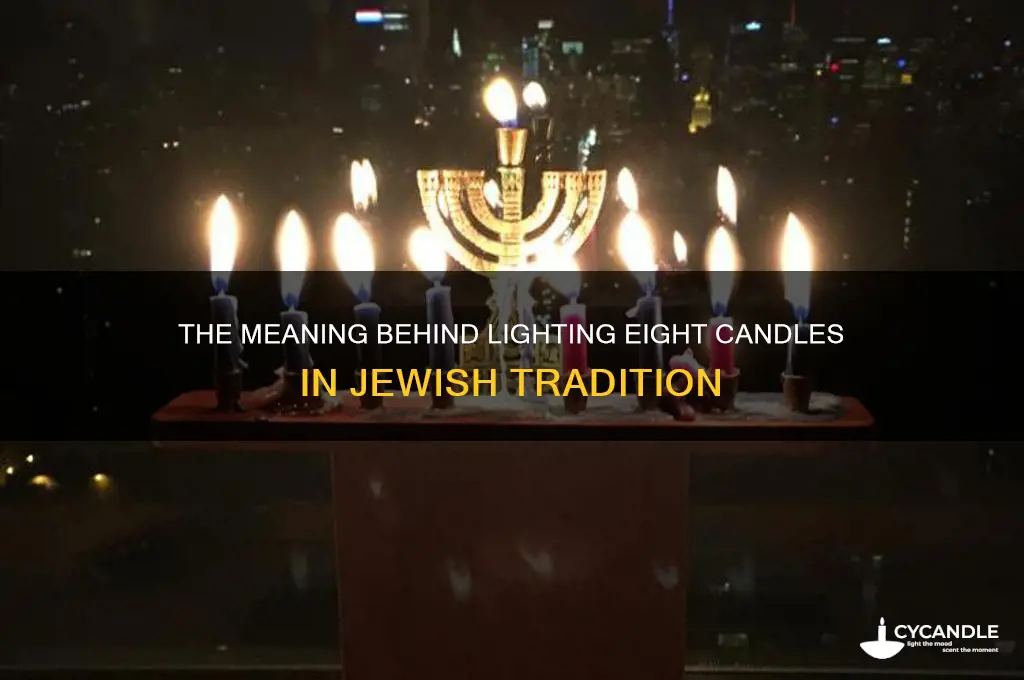 why do jews light 8 candles