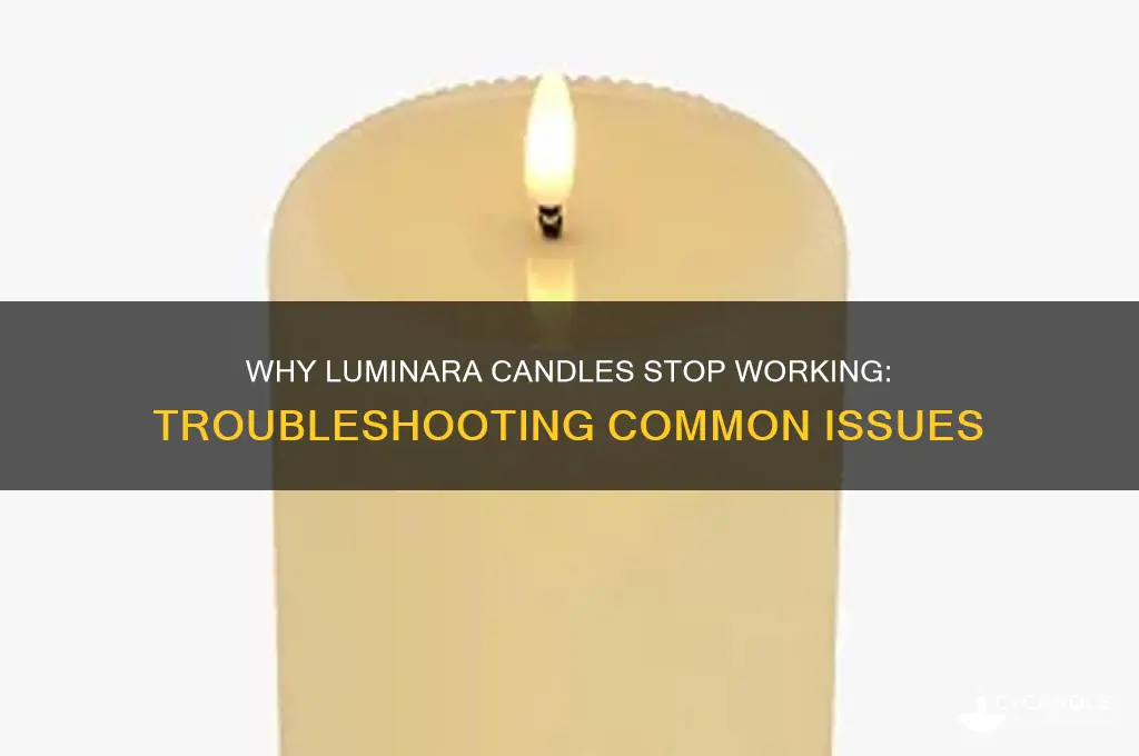 why do luminara candles stop working