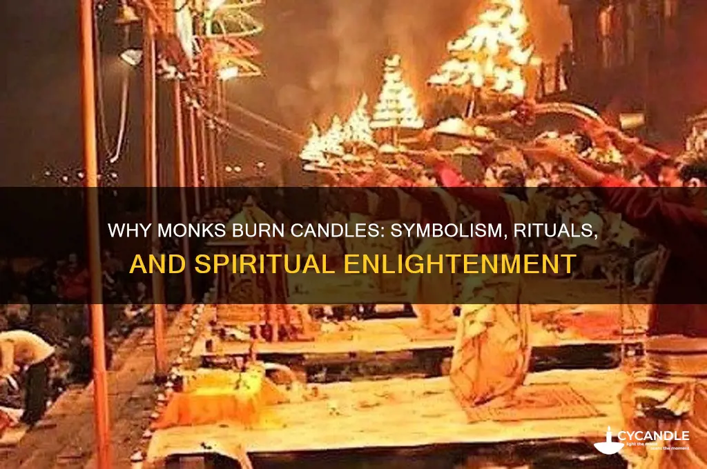why do monks burn candles