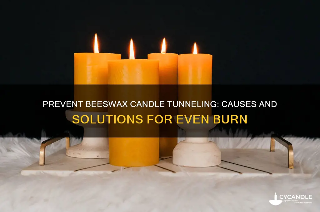 why do my beeswax candles tunnel
