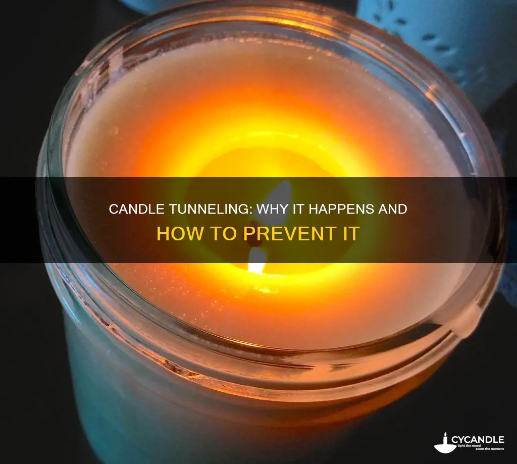 why do my candles tunnel