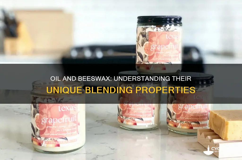 why do oil and beeswax mix