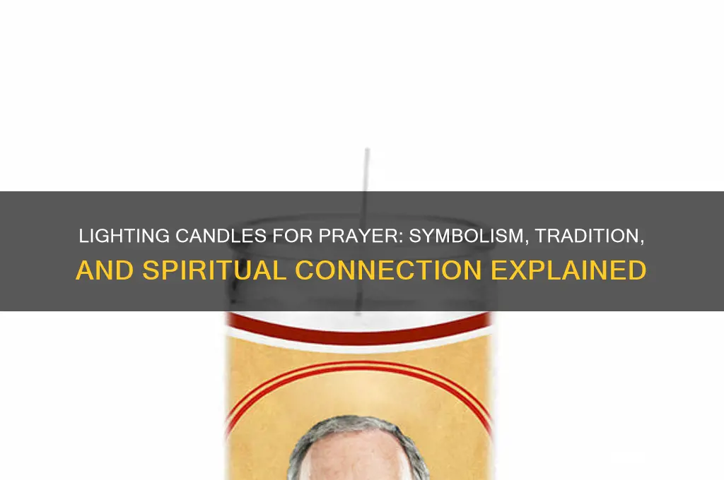 why do people light a candle for prayer