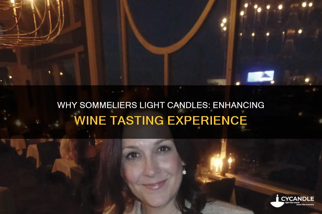 why do sommeliers light a candle