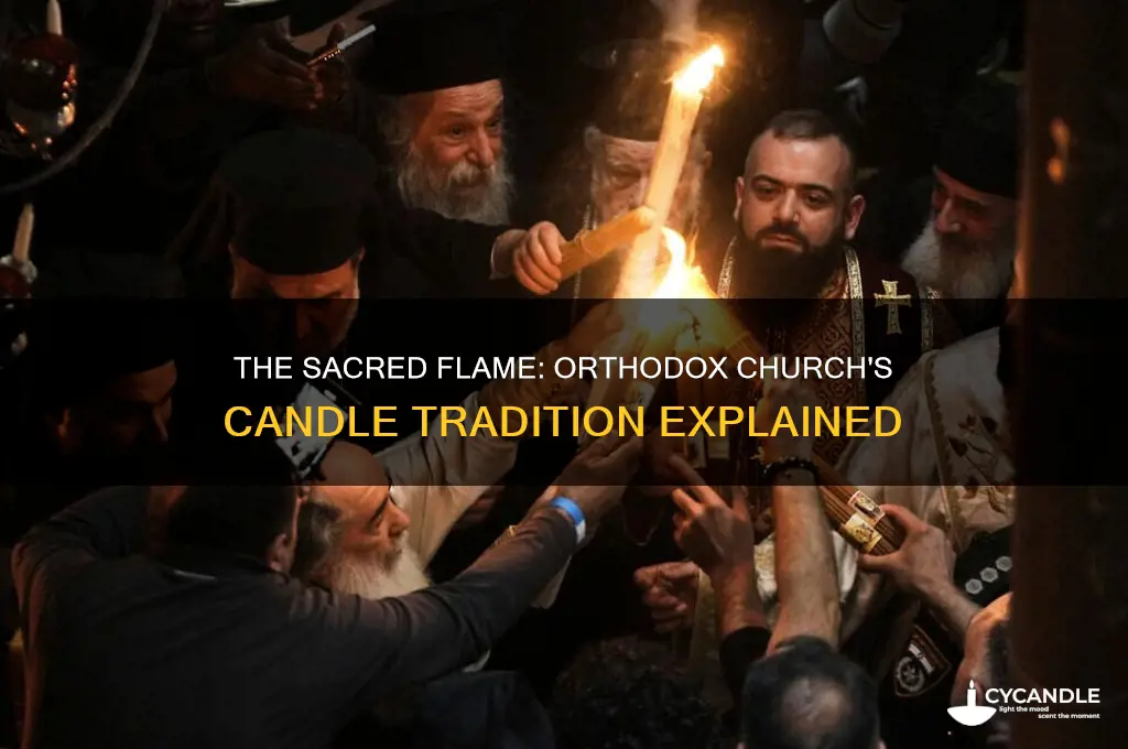 why do the orthodox church use candles in church