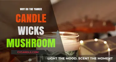Why Yankee Candle Wicks Mushroom: Causes and Solutions Explained