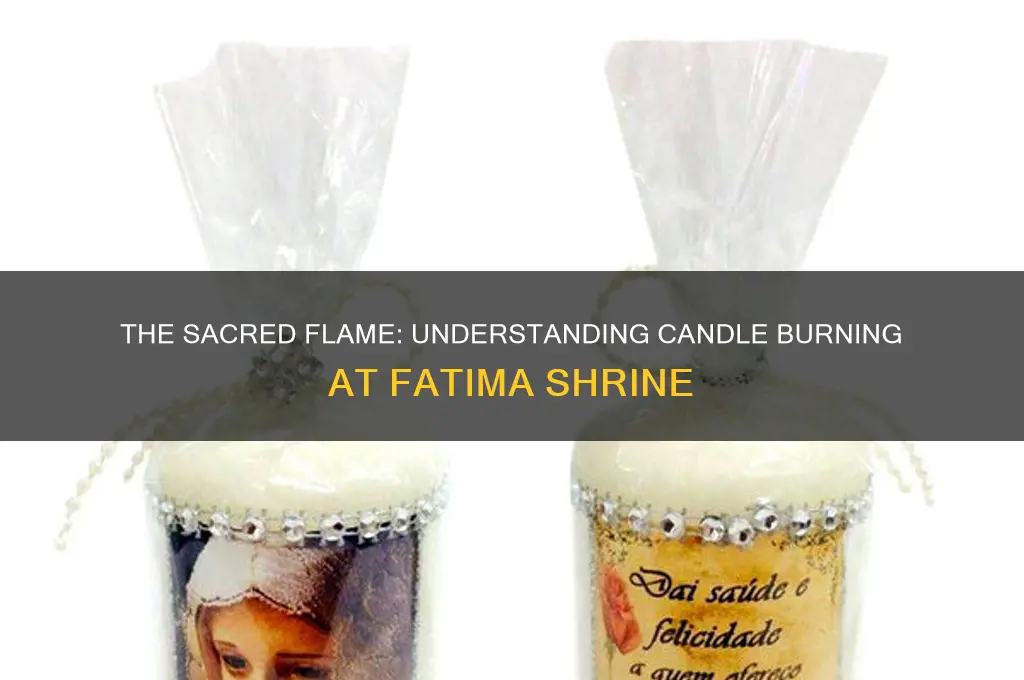 why do they burn candles at fatima