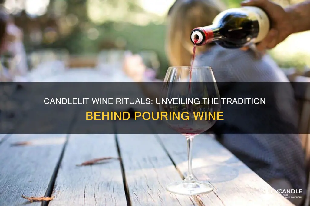 why do they light a candle when pouring wine
