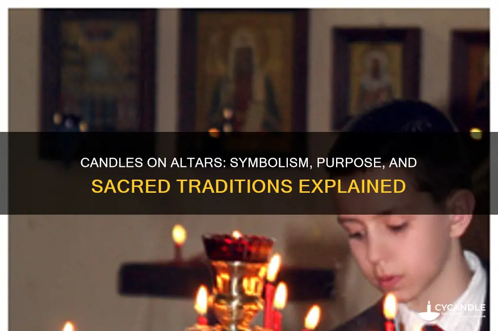 why do they put candles in a altar