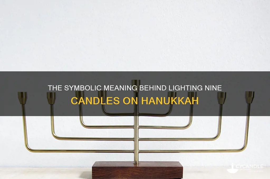 why do we light 9 candles on hanukkah