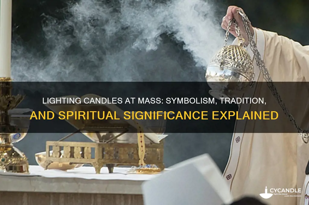 why do we light candles at mass