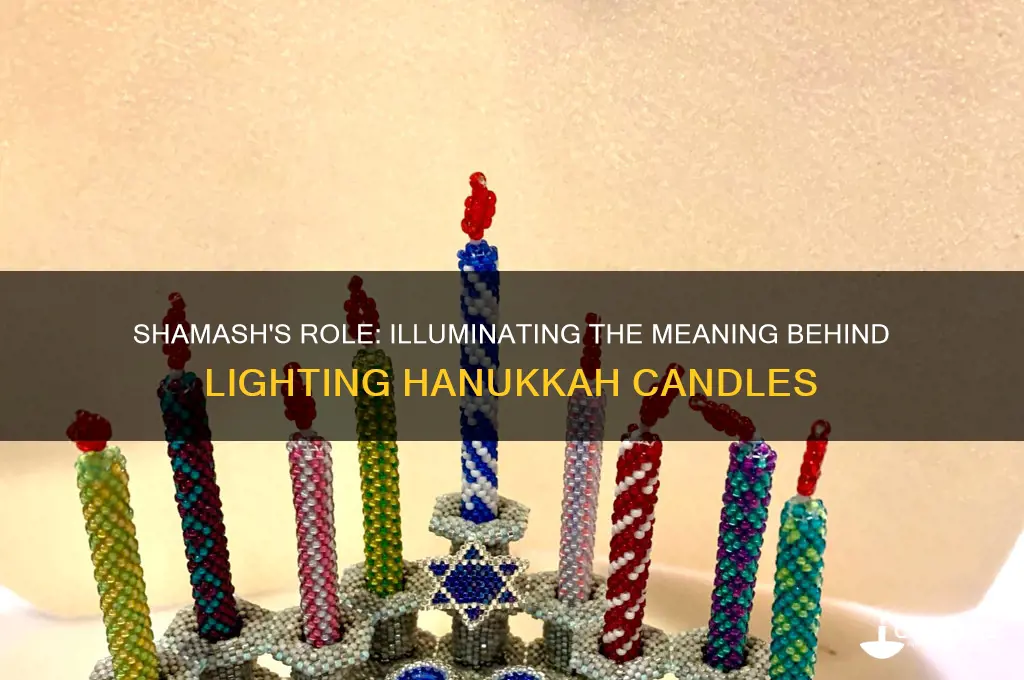 why do we use the shamash to light other candles