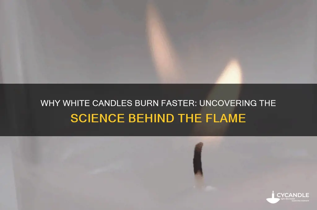 why do white candles burn faster