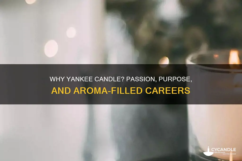 why do you want to work for yankee candle