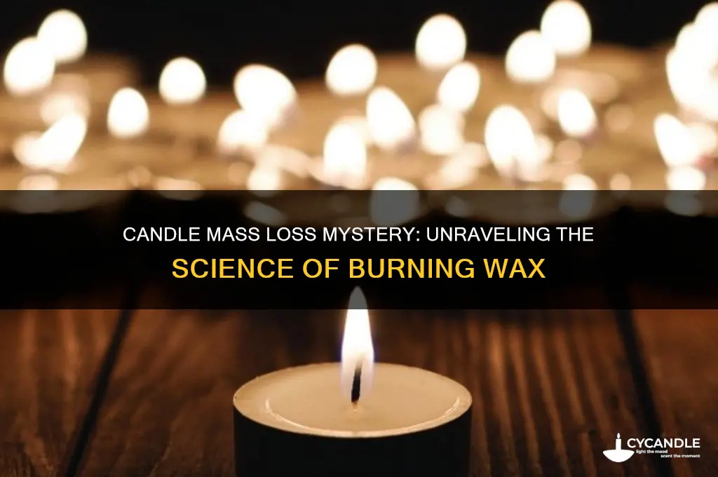 why does a candle lose mass when burned