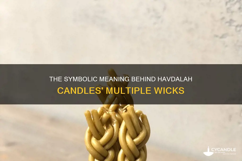 why does a havdahlah candle have so many wicks