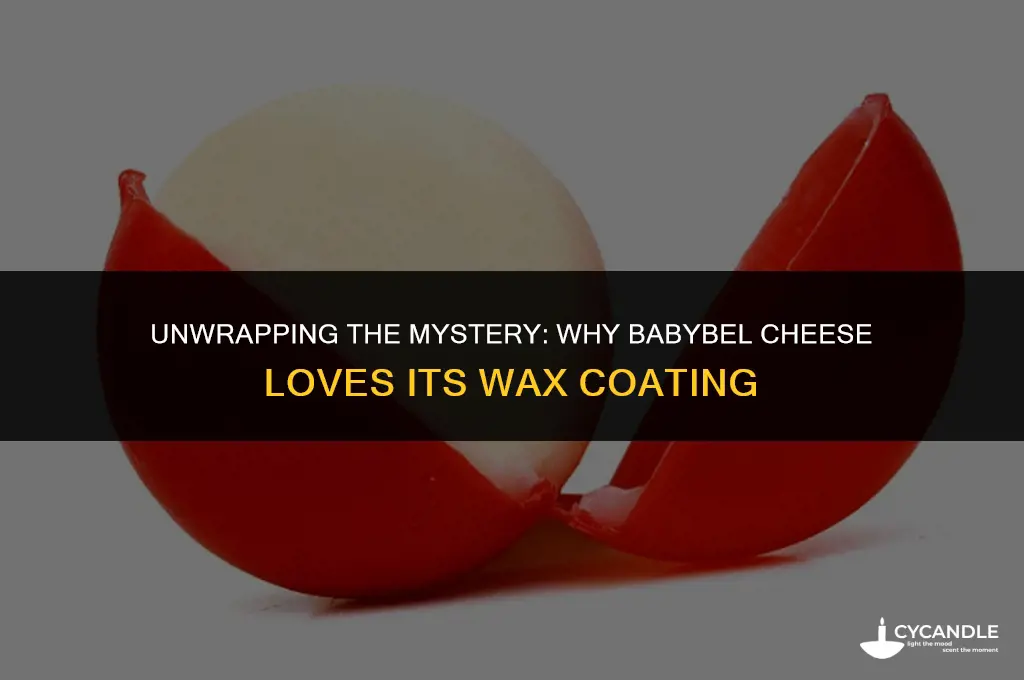 why does babybel use wax