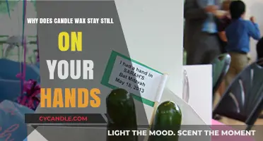 Why Candle Wax Stays Still on Your Hands: Science Explained
