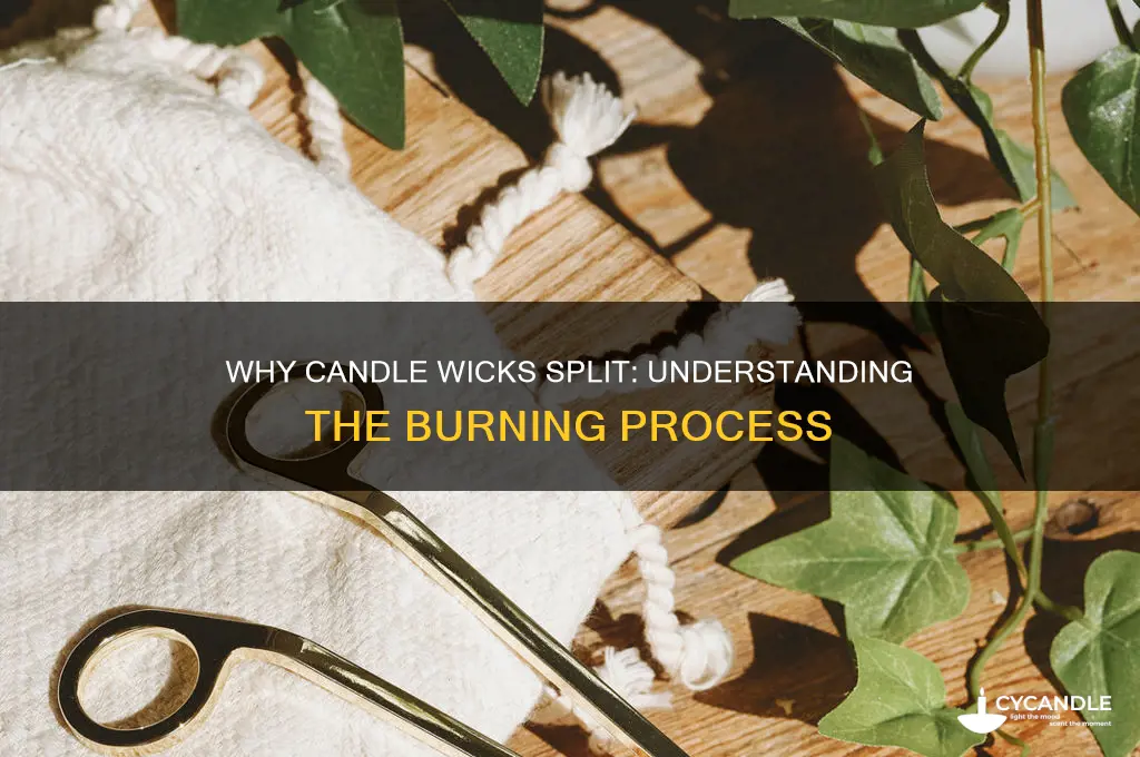why does candle wick split while burning