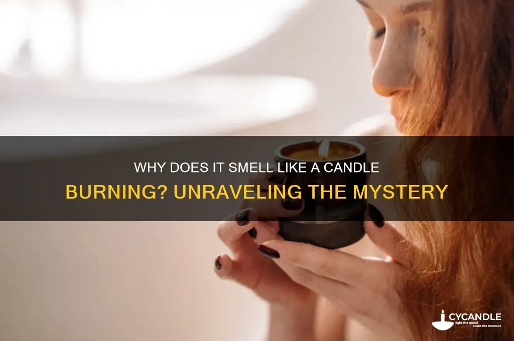 why does it smell like a candle burning