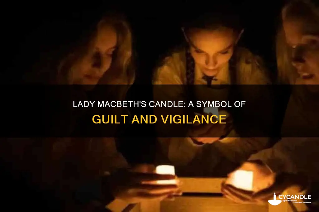 why does lady macbeth keep a candle burning all night