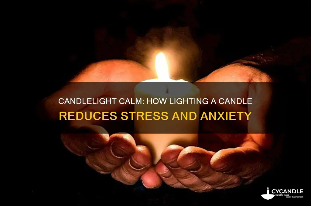 why does lighting a candle relieve stress