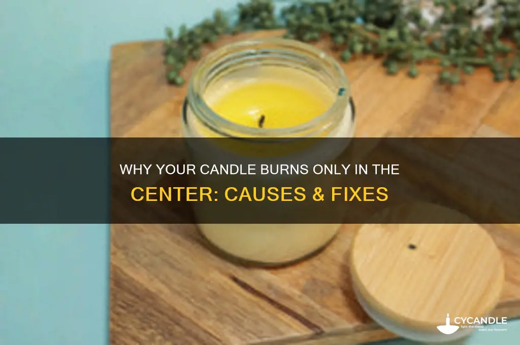 why does my candle burn down only in the center