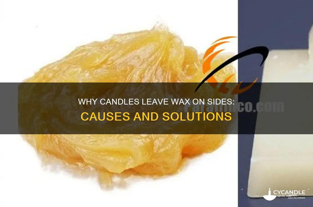 why does my candle leave wax on the sides