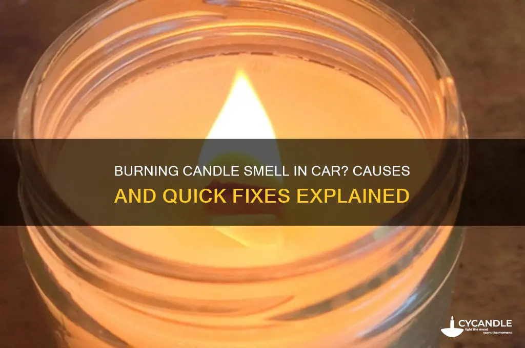 why does my car smell like a burning candle