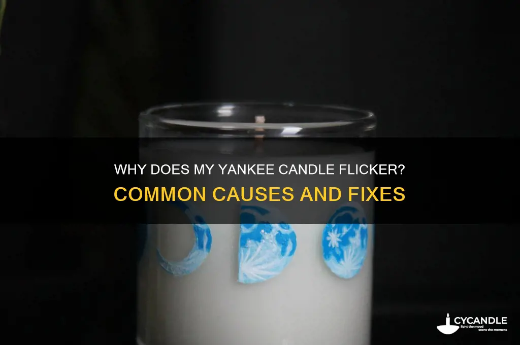 why does my yankee candle flicker