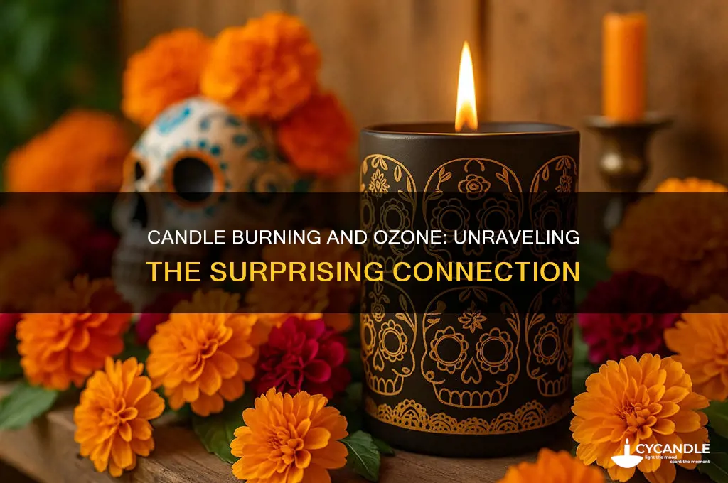 why does ozone increase when a candle is burned