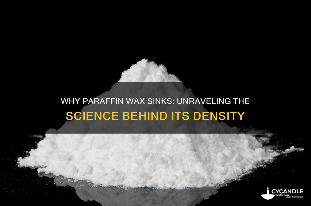 why does paraffin wax sink