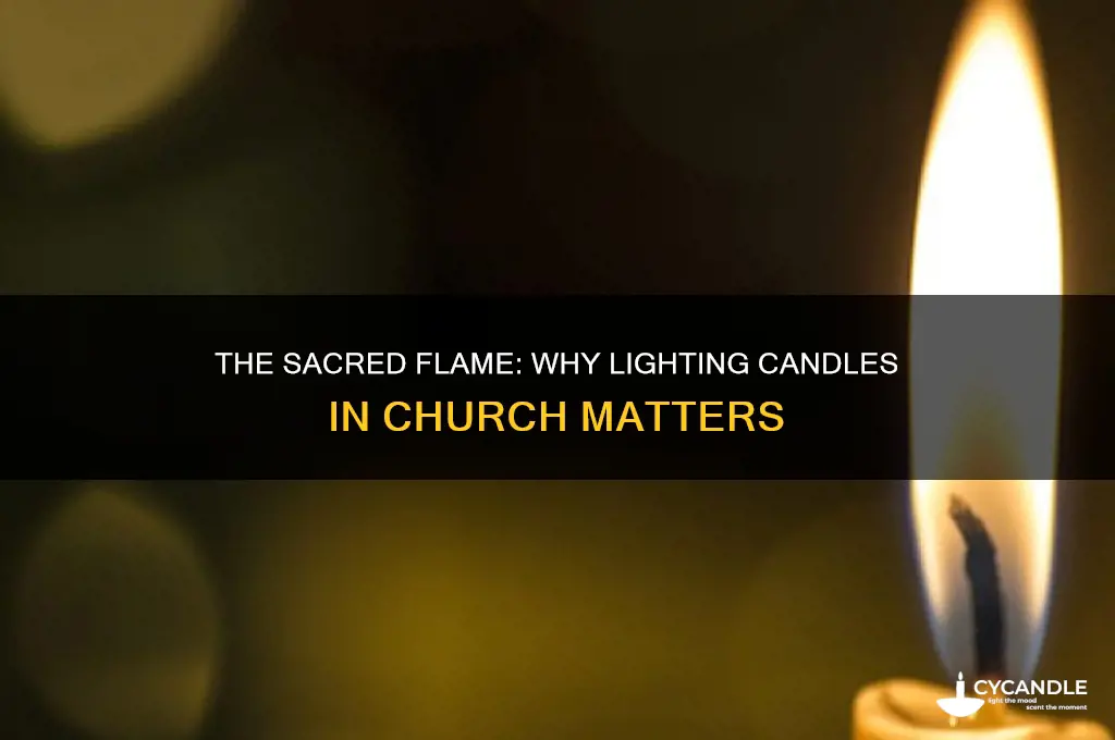 why donpeople light a candle at church