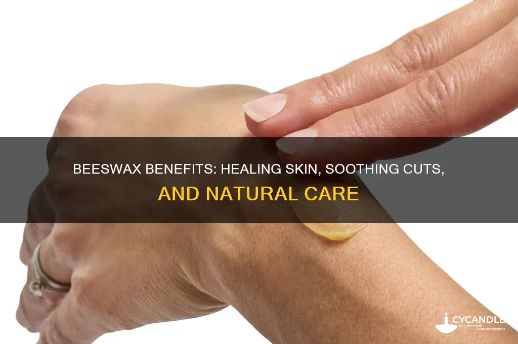 why is beeswax god for skin and cuts