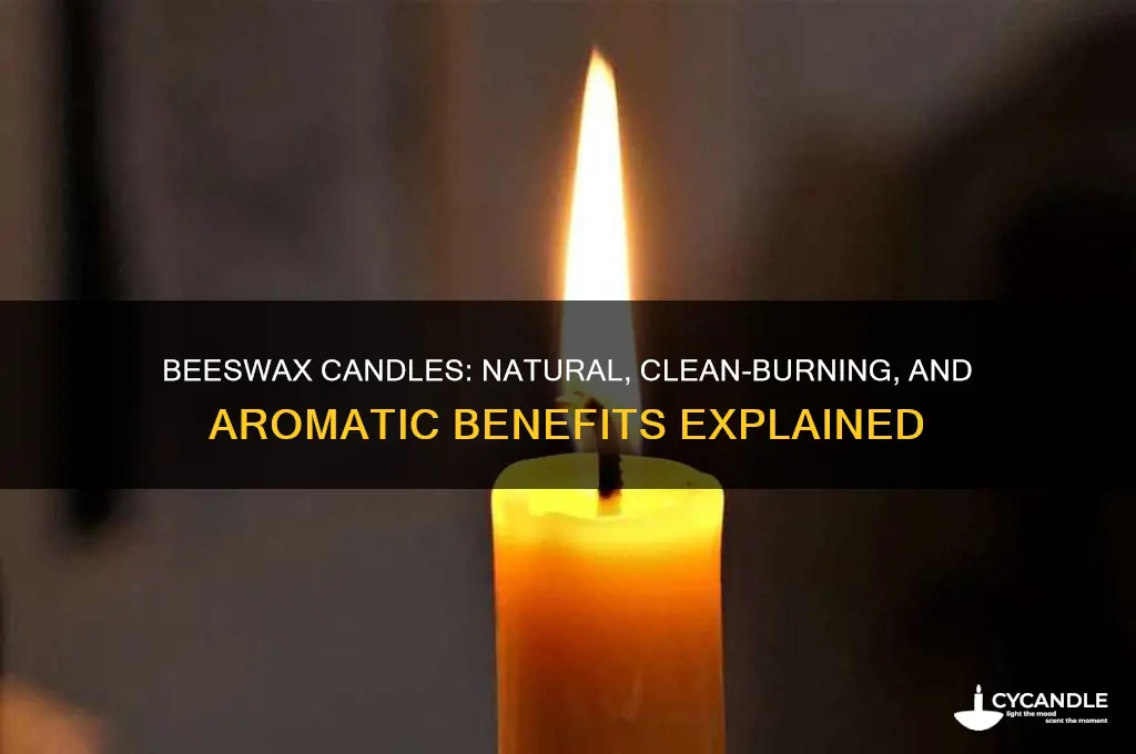 why is beeswax so good for candles