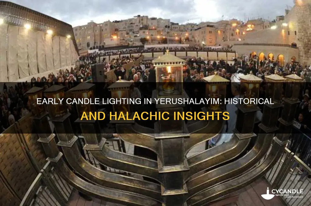 why is candle lighting time early in yerushalayim
