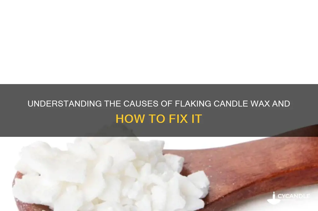 why is candle wax flaking