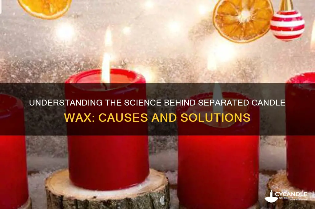 why is candle wax separated