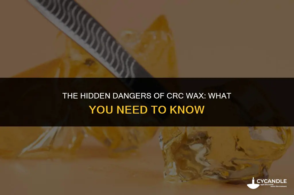 why is crc wax bad