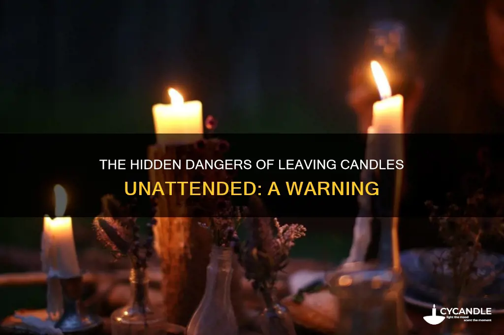 why is it bad to leave a candle burning