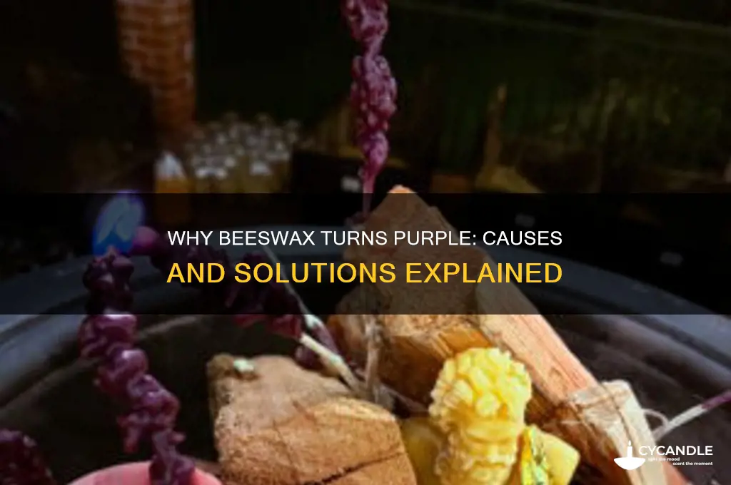why is my beeswax turing purple