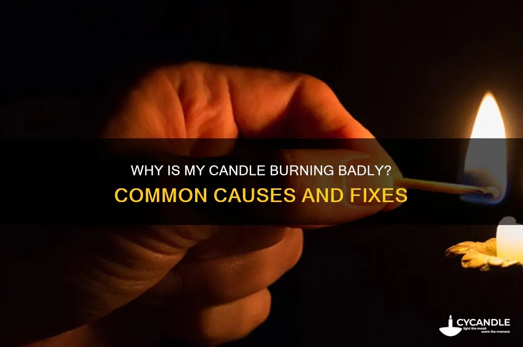 why is my candle burning b