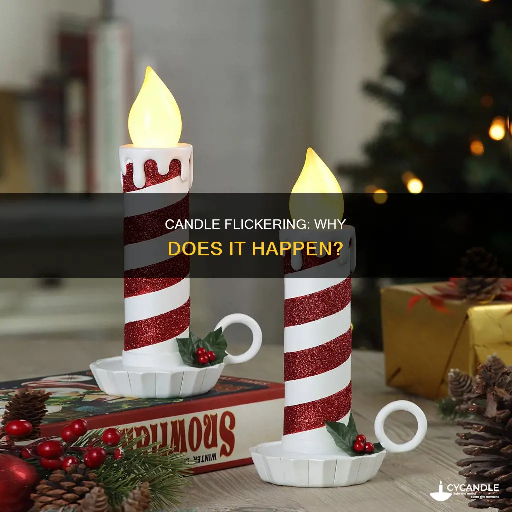 why is my candle flickering