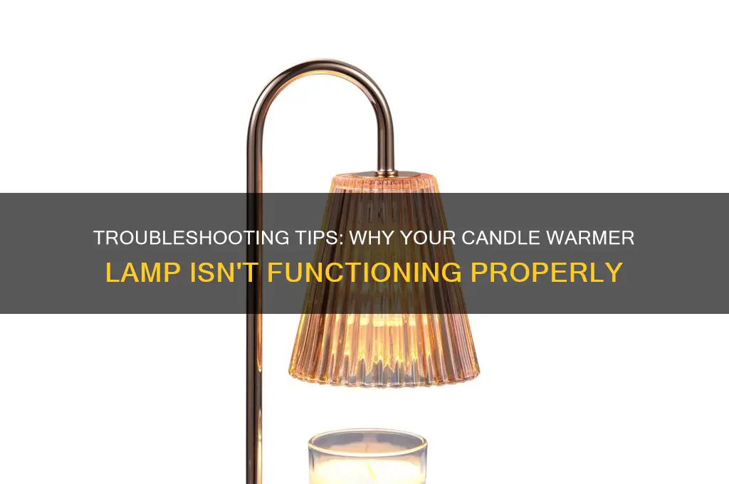 why is my candle warmer lamp not working