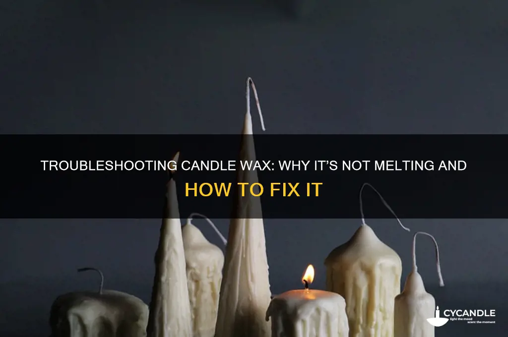 why is my candle wax not melting