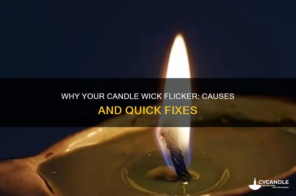 why is my candle wick flickering