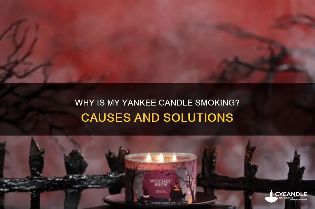 why is my yankee candle smoking