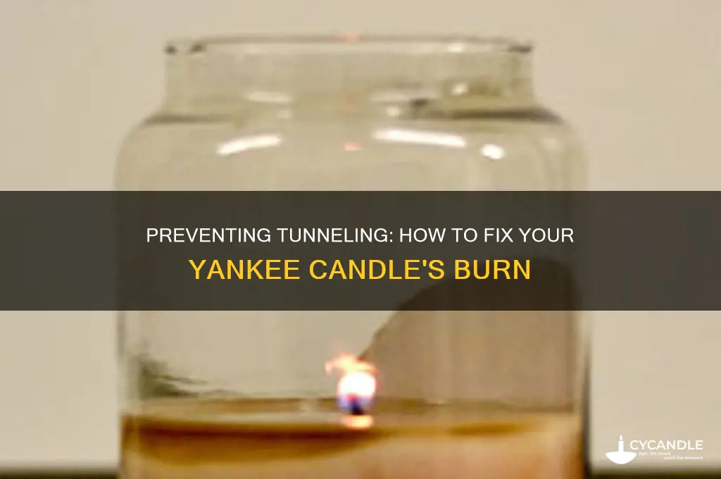 why is my yankee candle tunnelling