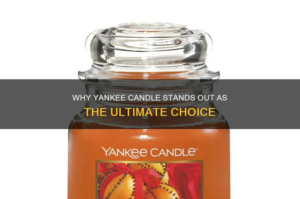 why is yankee candle the best